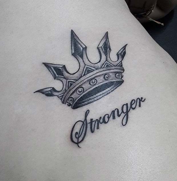 Crown with Stronger Phrase Crown Tattoo Idea for Women